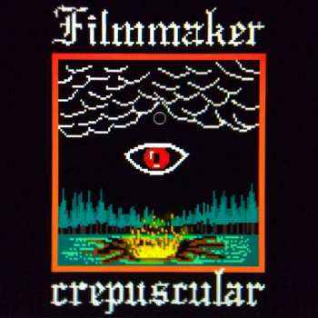 Album Filmmaker: Crepuscular