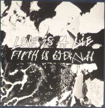 Album Filth Is Eternal: Love Is A Lie, Filth Is Eternal
