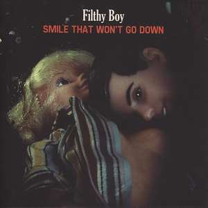CD Filthy Boy: Smile That Won't Go Down 181810