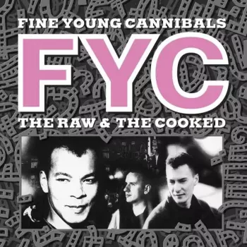 Fine Young Cannibals: The Raw & The Cooked