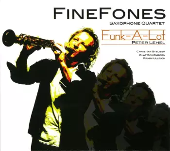 Finefones Saxophone Quartet: Funk-a-lot