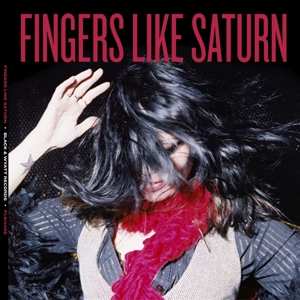 Album Fingers Like Saturn: Fingers Like Saturn