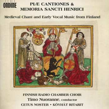 Album Finnish Radio Chamber Choir: Piæ Cantiones & Memoria Sancti Henrici: Medieval Chant And Early Vocal Music From Finland