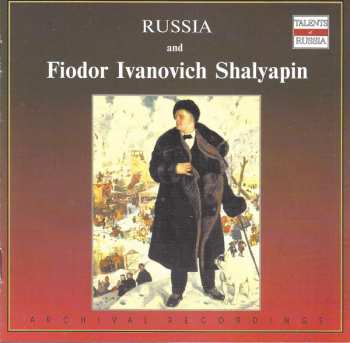 Album Feodor Chaliapin: Russia And Fiodor Ivanovich Shalyapin