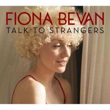 Album Fiona Bevan: Talk To Strangers