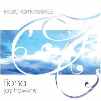 Album Fiona Joy Hawkins: Music For Massage