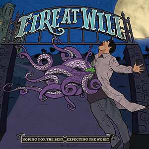 Album Fire At Will: Hoping For The Best... Expecting The Worst