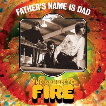 Album Fire: Father's Name Is Dad The Complete