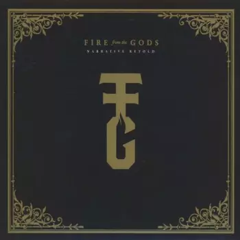 Fire From The Gods: Narrative
