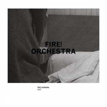 Album Fire! Orchestra: Exit!
