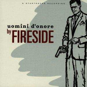 CD Fireside: Uomini D'onore 421997