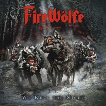 CD FireWölfe: We Rule The Night 39766