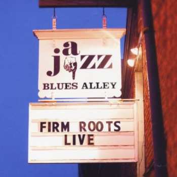 CD Firm Roots: Firm Roots Live