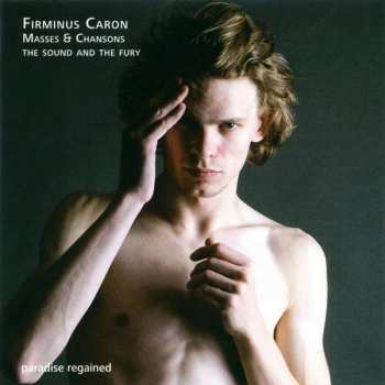 Album Firminus Caron: Masses & Chansons