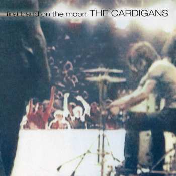 Album The Cardigans: First Band On The Moon