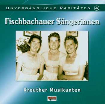 Album Fischbachauer Sängerinnen: Unvergängliche Raritäten