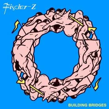 Album Fischer-Z: Building Bridges