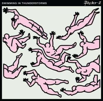 Album Fischer-Z: Swimming In Thunderstorms 