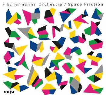Album Fischermanns Orchestra: Space Friction