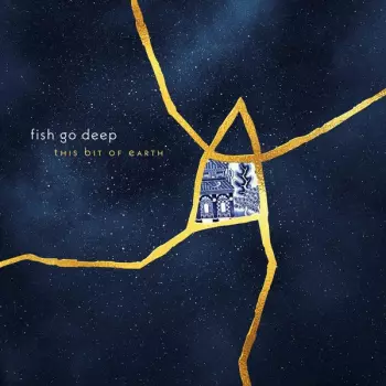 Fish Go Deep: This Bit Of Earth