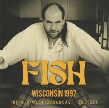 Album Fish: Wisconsin 1997 : The Mid-West Broadcast