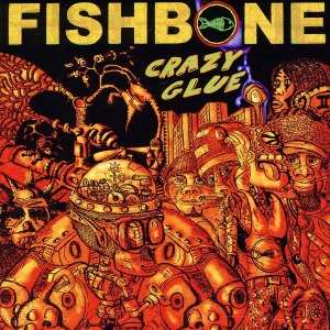 Album Fishbone: Crazy Glue