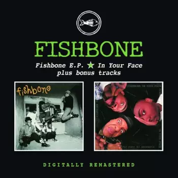 Fishbone E.P. ★ In Your Face ★ Plus Bonus Tracks