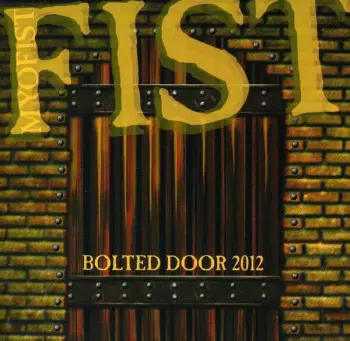 Fist: Bolted Door