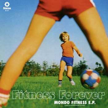 Album Fitness Forever: Mondo Fitness E.P.