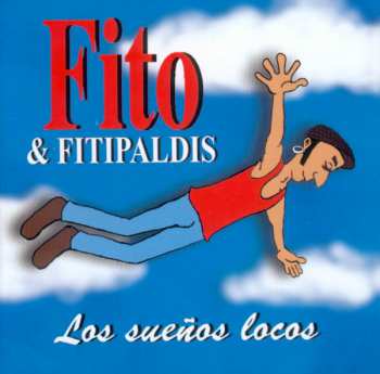 Album Fito & Fitipaldis: Los Sueños Locos