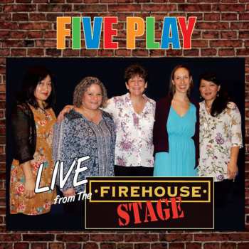 Album Five Play: Live From The Firehouse Stage