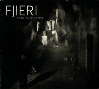 Album Fjieri: Words Are All We Have
