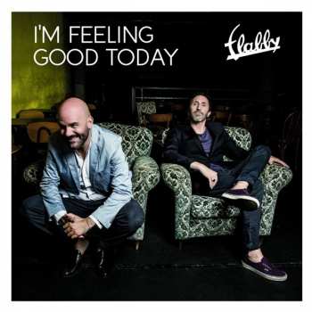 Album Flabby: I'm Feeling Good Today