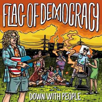 Album Flag Of Democracy: Down With People + Schneller!