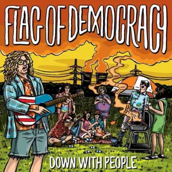 Flag Of Democracy: Down With People + Schneller!