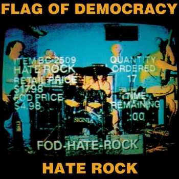 Album Flag Of Democracy: Hate Rock