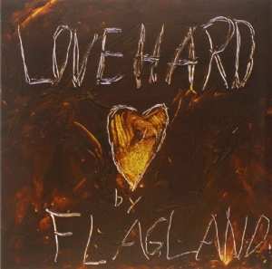Album Flagland: Love Hard