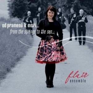 Album Flair Ensemble: Od Pramenů K Moři... / From The Springs To The Sea...