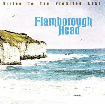 Flamborough Head: Bridge To The Promised Land