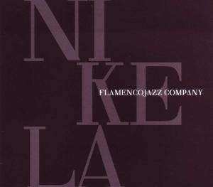 Album Flamenco Jazz Company: Nikela