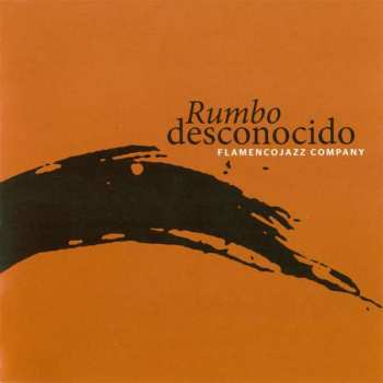 Album Flamenco Jazz Company: Rumbo Desconocido