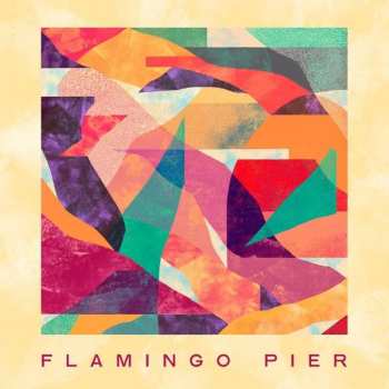 Album Flamingo Pier: Flamingo Pier