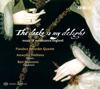Album Flanders Recorder Quartet: The Darke Is My Delight - Music Of Renaissance England