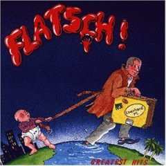 Album Flatsch!: Greatest Hits