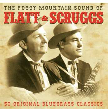 Album Flatt & Scruggs: The Foggy Mountain Sounds of Flatt & Scruggs 50 Original Bluegrass Hits