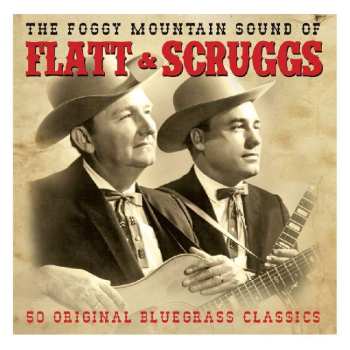 2CD Flatt & Scruggs: The Foggy Mountain Sounds of Flatt & Scruggs 50 Original Bluegrass Hits 506316