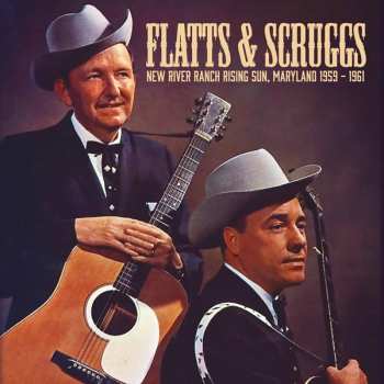 Album Flatts & Scruggs: New River Ranch Rising Sun, Maryland 1959 - 1961
