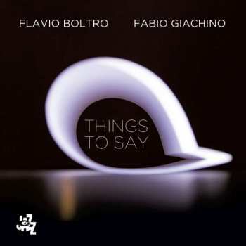 Album Flavio/fabio Giac Boltro: Things To Say