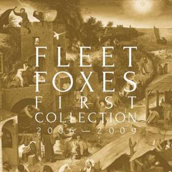 Album Fleet Foxes: First Collection 2006-2009