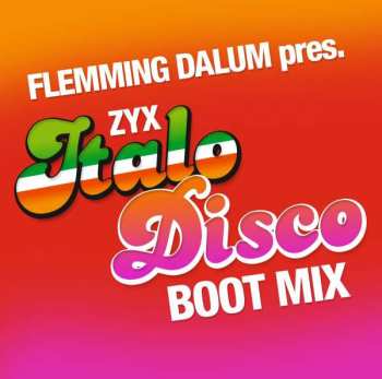 Album Flemming Dalum: ZYX Italo Disco Boot Mix